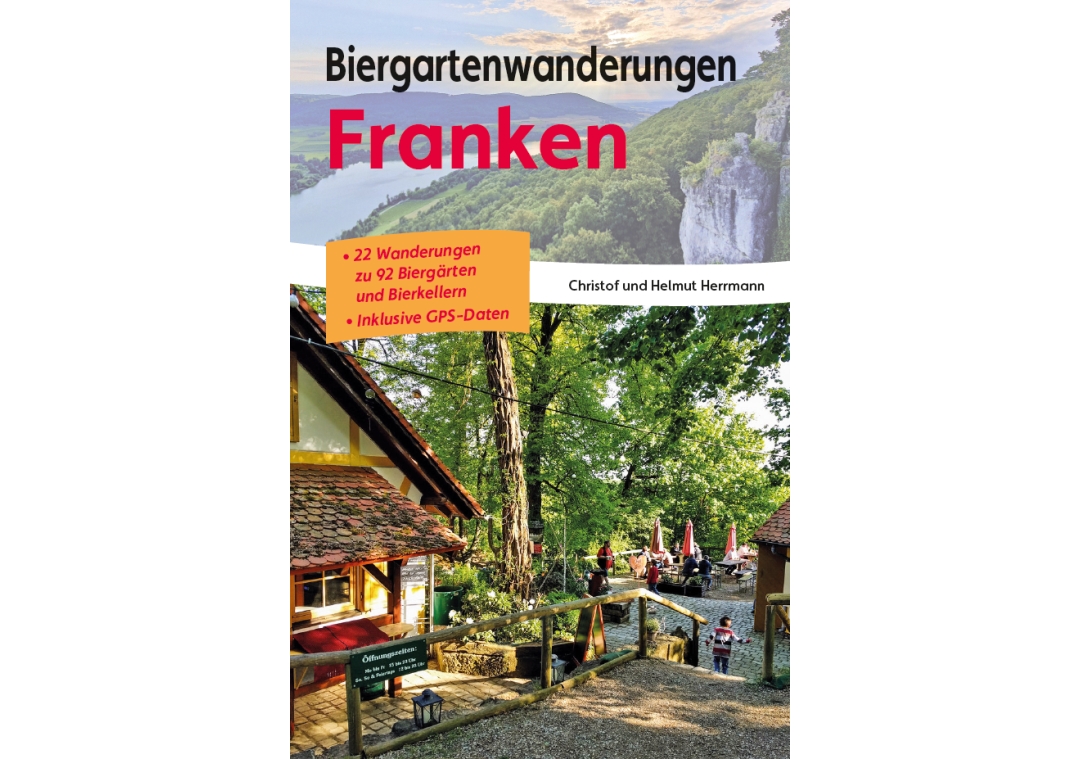 "Biergartenwanderungen Franken" von Christof und Helmut Herrmann (Heinrichs-Verlag, 2024) "Biergartenwanderungen Franken" von Christof und Helmut Herrmann (Heinrichs-Verlag, 2024)